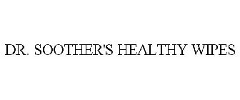 DR. SOOTHER'S HEALTHY WIPES