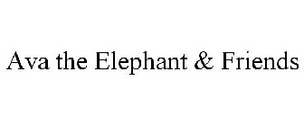 AVA THE ELEPHANT & FRIENDS