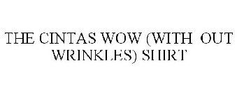THE CINTAS WOW (WITH OUT WRINKLES) SHIRT