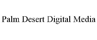 PALM DESERT DIGITAL MEDIA