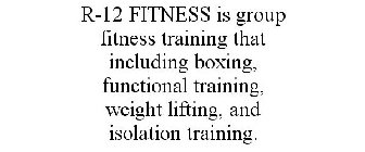 R-12 FITNESS