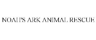 NOAH'S ARK ANIMAL RESCUE