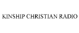 KINSHIP CHRISTIAN RADIO