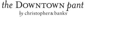 THE DOWNTOWN PANT BY CHRISTOPHER & BANKS