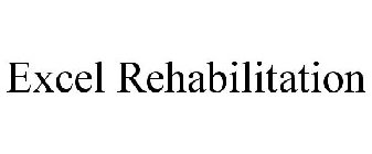 EXCEL REHABILITATION