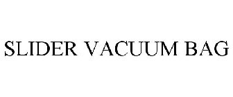 SLIDER VACUUM BAG