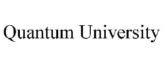 QUANTUM UNIVERSITY
