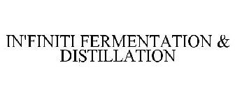 IN'FINITI FERMENTATION & DISTILLATION