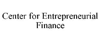 CENTER FOR ENTREPRENEURIAL FINANCE