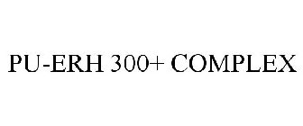 PU-ERH 300+ COMPLEX