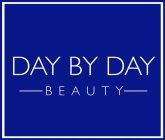 DAY BY DAY BEAUTY