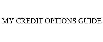 MY CREDIT OPTIONS GUIDE