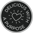 DELICIOUS WITH A PURPOSE