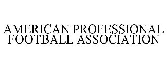 AMERICAN PROFESSIONAL FOOTBALL ASSOCIATION