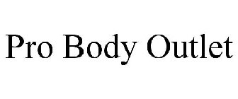 PRO BODY OUTLET