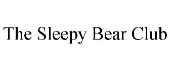 THE SLEEPY BEAR CLUB