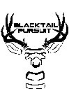 BLACKTAIL PURSUIT