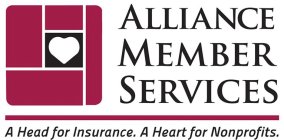 ALLIANCE MEMBER SERVICES A HEAD FOR INSURANCE. A HEART FOR NONPROFITS.