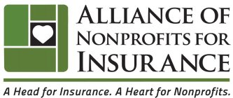 ALLIANCE OF NONPROFITS FOR INSURANCE A HEAD FOR INSURANCE. A HEART FOR NONPROFITS.