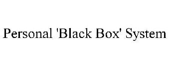 PERSONAL 'BLACK BOX' SYSTEM