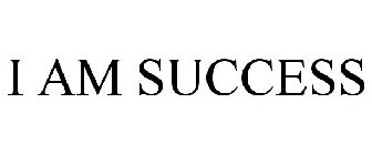 I AM SUCCESS