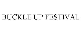 BUCKLE UP FESTIVAL