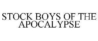 STOCK BOYS OF THE APOCALYPSE