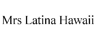 MRS LATINA HAWAII