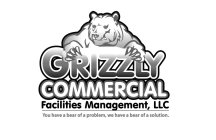 GRIZZLY COMMERCIAL FACILITIES MANAGEMENT, LLC YOU HAVE A BEAR OF A PROBLEM, WE HAVE A BEAR OF A SOLUTION.