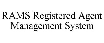 RAMS REGISTERED AGENT MANAGEMENT SYSTEM