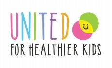 UNITED FOR HEALTHIER KIDS