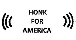 HONK FOR AMERICA