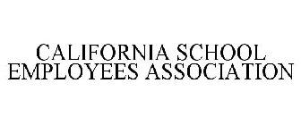 CALIFORNIA SCHOOL EMPLOYEES ASSOCIATION