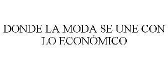 DONDE LA MODA SE UNE CON LO ECONÓMICO