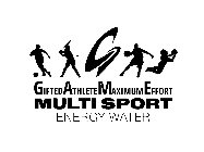 G GIFTED ATHLETE MAXIMUM EFFORT MULTI-SPORT ENERGY WATER