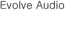 EVOLVE AUDIO