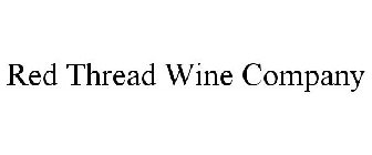 RED THREAD WINE COMPANY