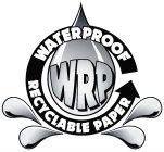 WRP WATERPROOF RECYCLABLE PAPER