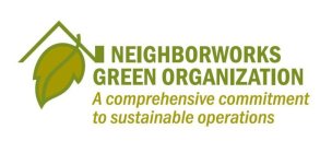 NEIGHBORWORKS GREEN ORGANIZATION A COMPREHENSIVE COMMITMENT TO SUSTAINABLE OPERATIONS
