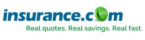 INSURANCE.COM GET QUOTES REAL QUOTES. REAL SAVINGS. REAL FAST