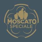 THE MOSCATO SPECIALE