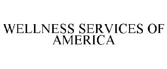 WELLNESS SERVICES OF AMERICA
