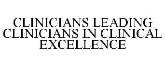 CLINICIANS LEADING CLINICIANS IN CLINICAL EXCELLENCE