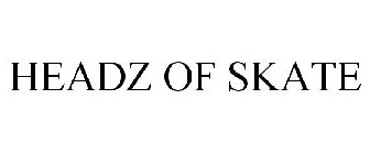 HEADZ OF SKATE