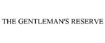 THE GENTLEMAN'S RESERVE