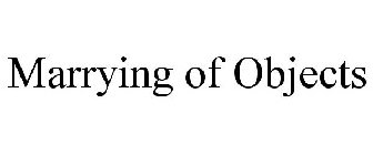 MARRYING OF OBJECTS