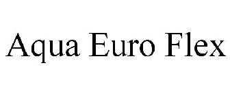 AQUA EURO FLEX