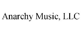 ANARCHY MUSIC, LLC