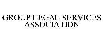 GROUP LEGAL SERVICES ASSOCIATION