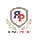 RP RIVAL PORN